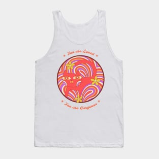 You are Loved You are Gorgeous Tank Top